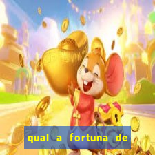 qual a fortuna de fernandin oig